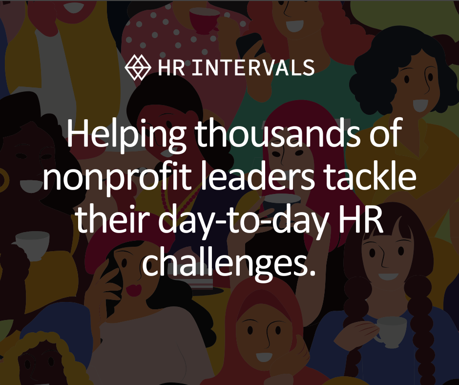Helping thousands of nonprofit leaders tackle their day-to-day HR challenges.