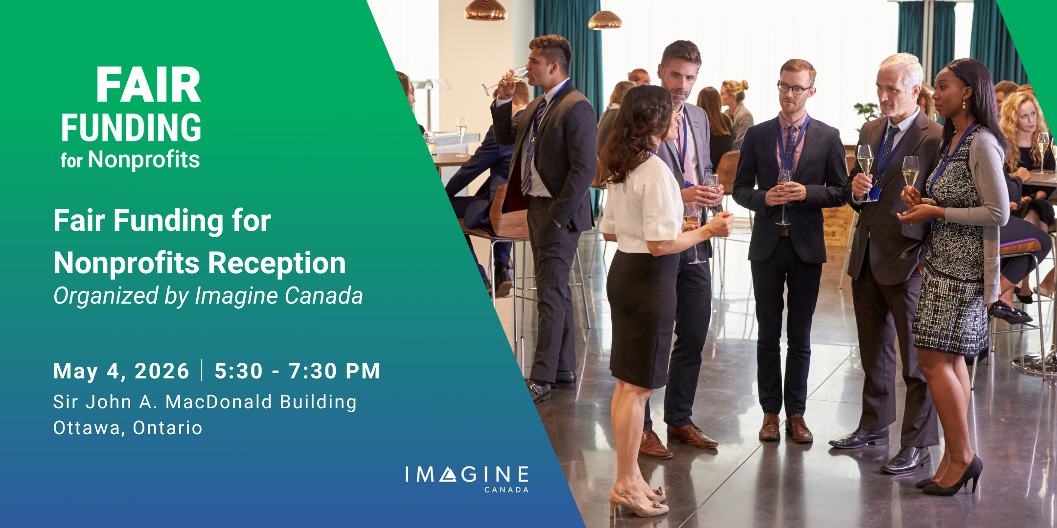 Fair Funding for Nonprofits Reception, organized by Imagine Canada. May 4, 2026, 5:30–7:30 p.m. Sir John A. MacDonald Building, Ottawa, Ontario.