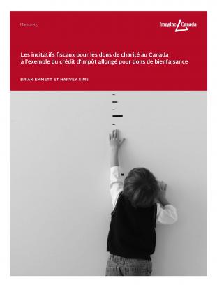 Les incitatifs fiscaux pour les dons de charité au Canada à l’exemple du crédit d’impôt allongé pour dons de bienfaisance